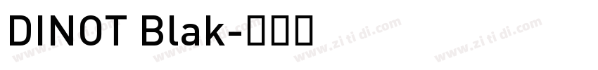 DINOT Blak字体转换